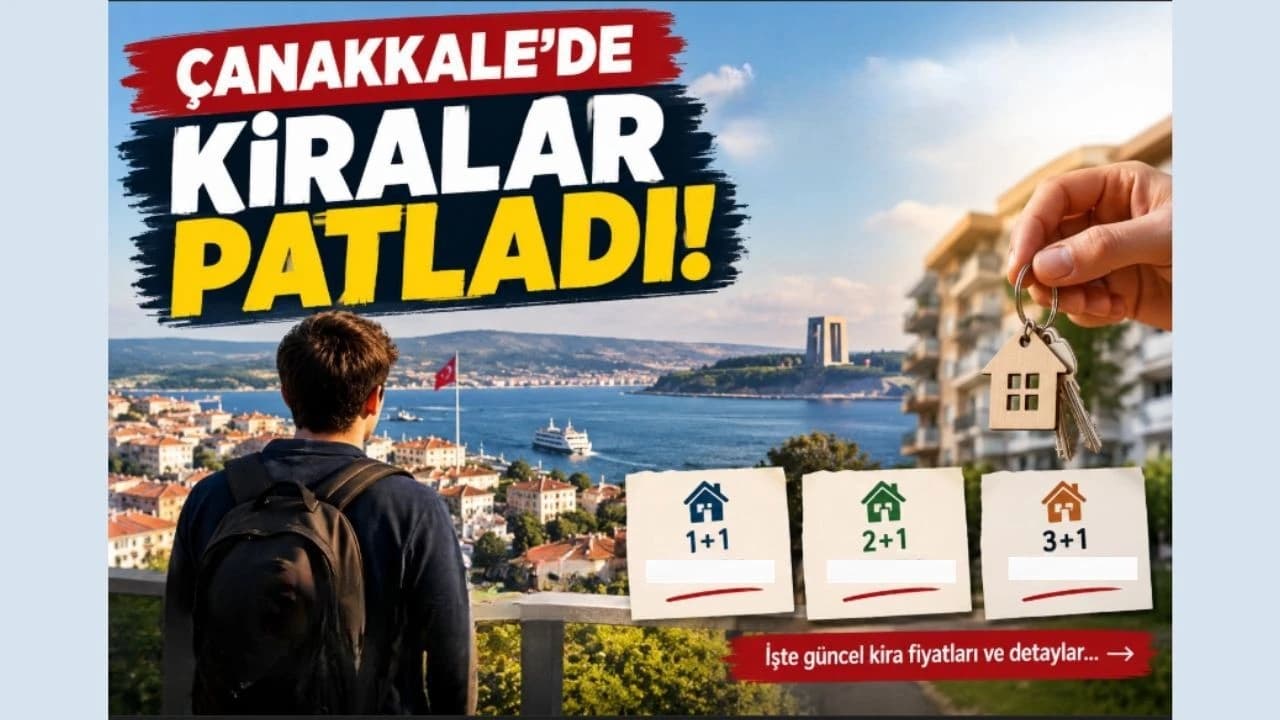 Çanakkale’de kira fiyatları tavan yaptı