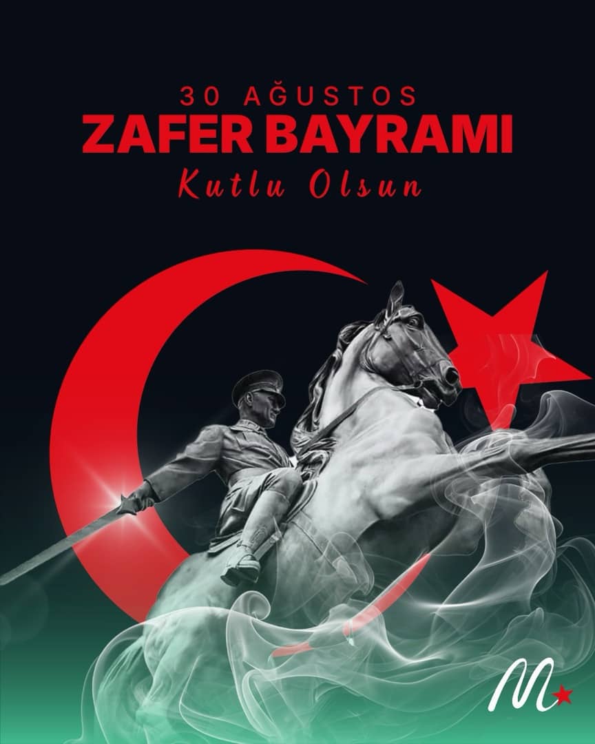 30 Ağustos Zafer Bayramımız Kutlu Olsun!